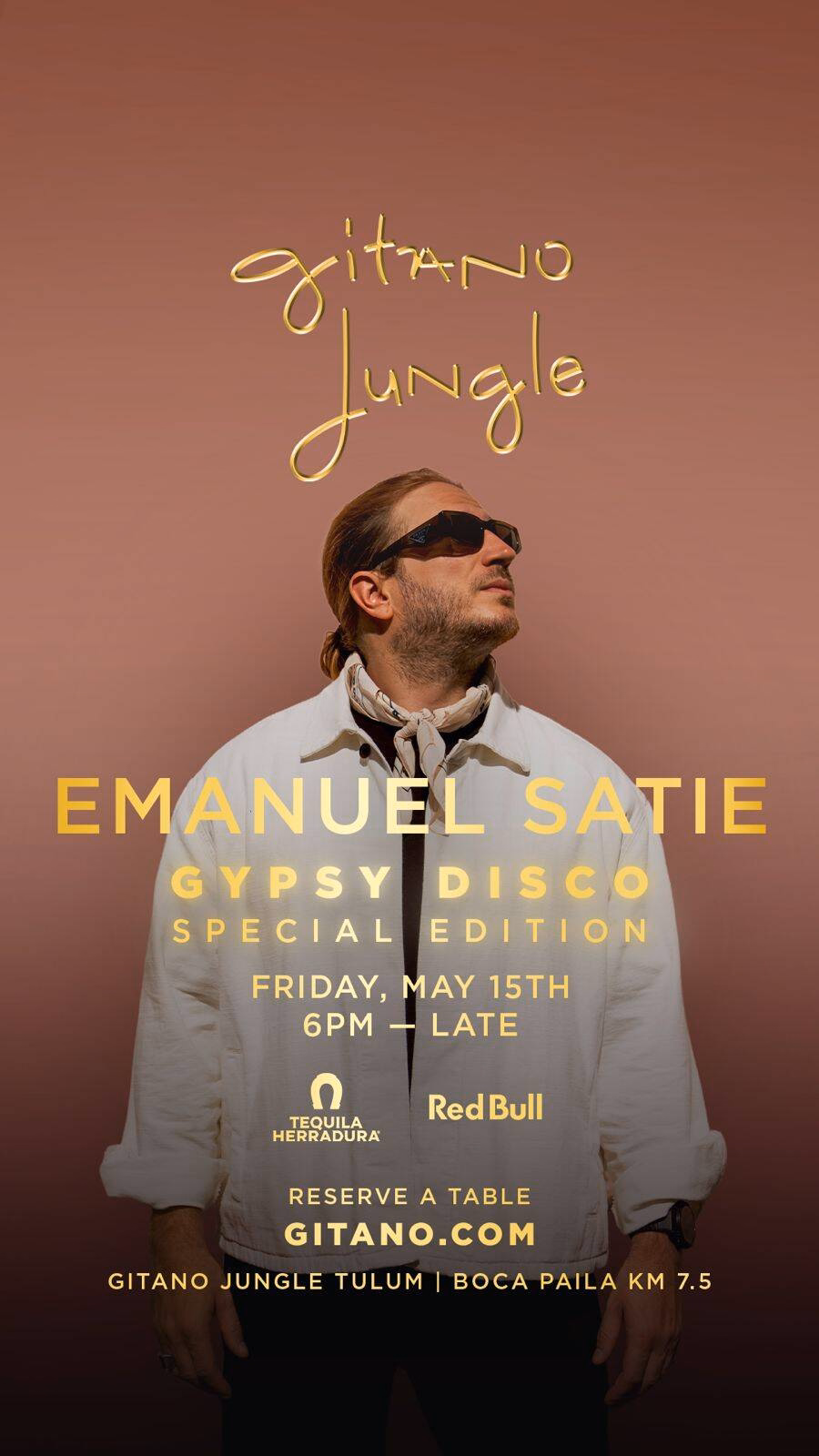 Poster for GITANO JUNGLE TULUM featuring Emanuel Satie for a Gypsy Disco Special Edition on Friday, May 15th, 6 PM–late. Emanuel Satie stands in sunglasses and a white jacket at Gitano Jungle Tulum.