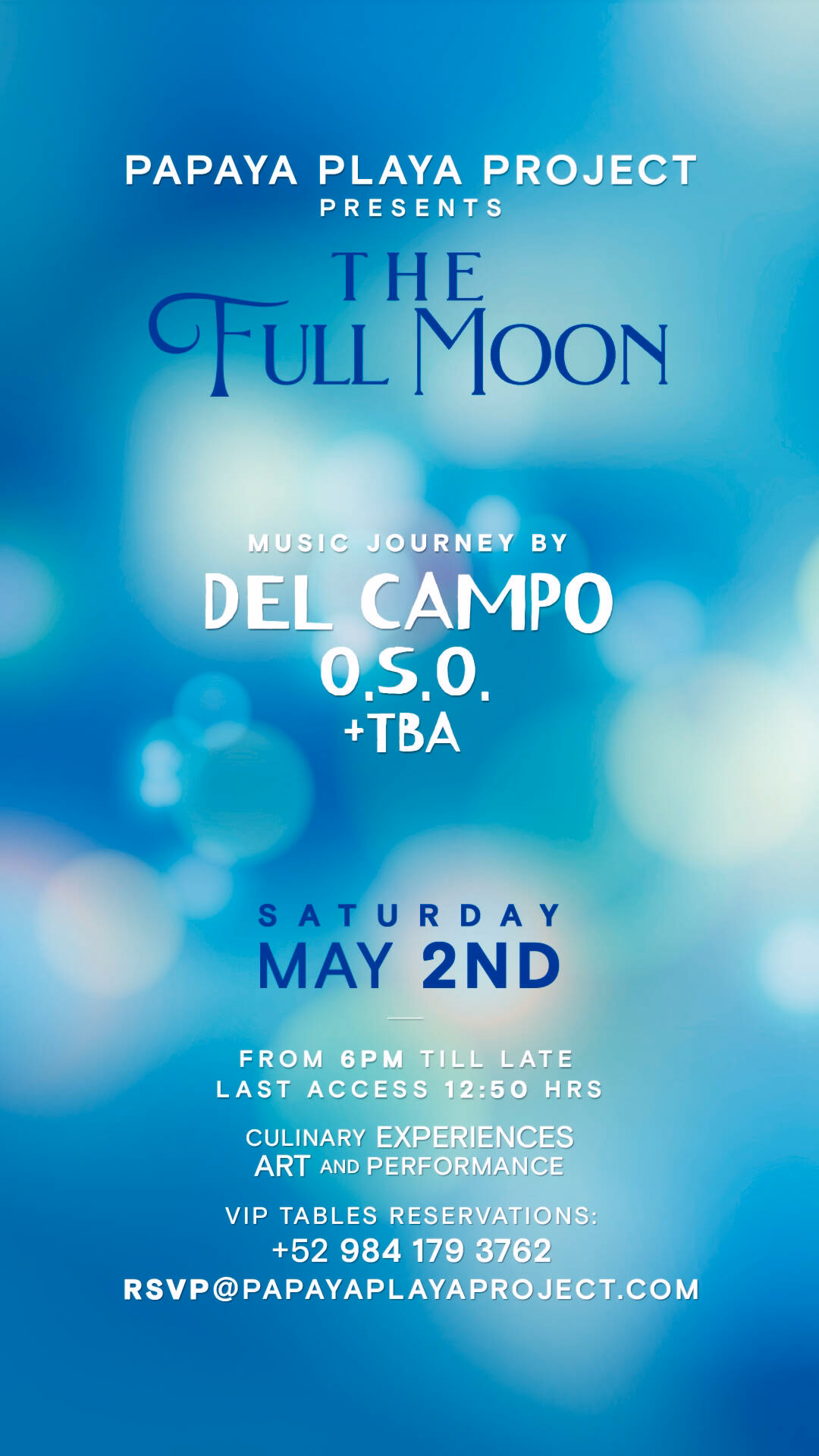 Event flyer with a blue, dreamy bokeh background. Text reads: PAPAYA PLAYA PROJECT TULUM presents The Full Moon. Music by Del Campo, O.S.O., +TBA. Saturday May 2nd from 6pm till late. RSVP details and reservation phone number included.