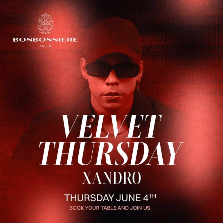 Poster for Velvet Thursday at Bonbonniere Tulum with Xandro, showing a person in sunglasses, date June 4, and booking info.