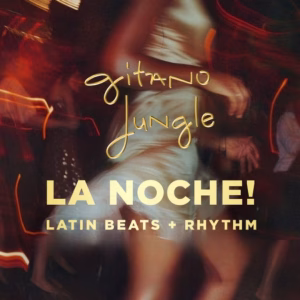 People dancing in warm, lively lighting with overlay text: Gitano Jungle. LA NOCHE LATIN BEATS + RHYTHM. Energetic vibe.