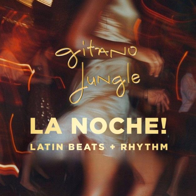 Blurred image of people dancing, overlaid with stylized text: Gitano Jungle, LA NOCHE, and LATIN BEATS + RHYTHM in bold fonts, evoking a vibrant party atmosphere.