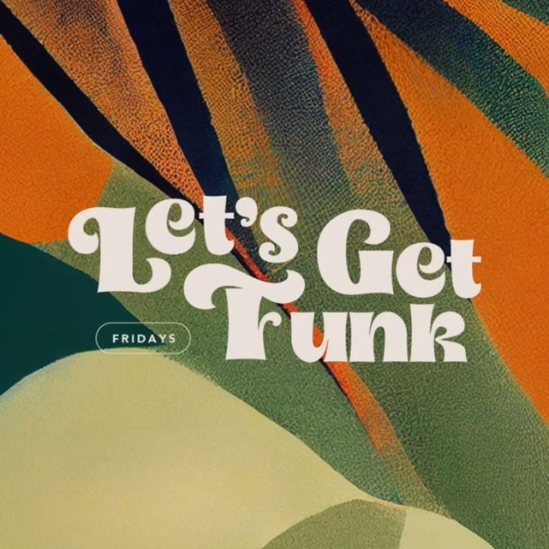 Green, orange, and beige swirled background with bold retro white text: Lets Get Funk. Below: Fridays at Vesica Tulum.